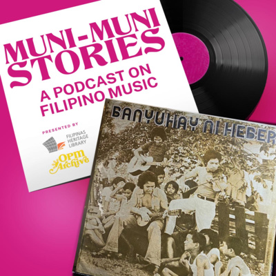 Muni-Muni Stories Ep. 11: Heber Bartolome - Tayo'y Mga Pinoy