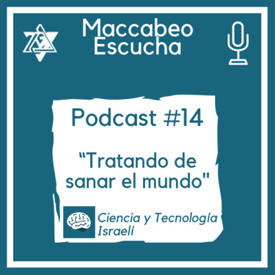 Podcast #14 - "Tratando de sanar el mundo"