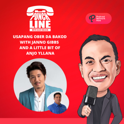 Ep. 33: Usapang Ober Da Bakod with Janno Gibbs and a Little Bit of Anjo Yllana