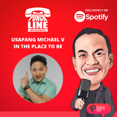 Ep. 34: Usapang Michael V In The Place To Be!