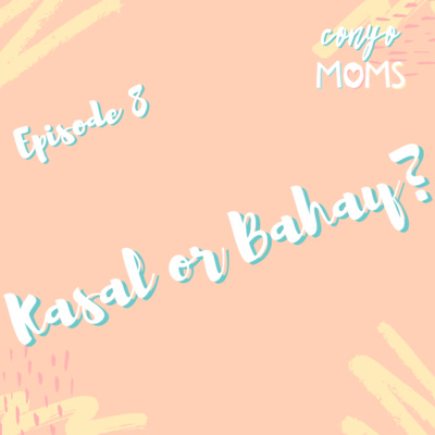 Ep. 8: Kasal or Bahay?