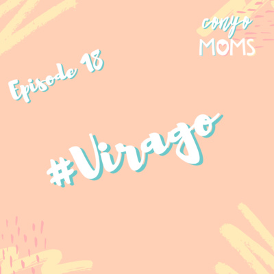 Ep. 18: Virago