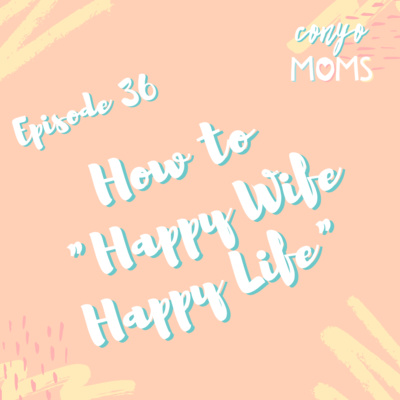 Ep. 36: How to "happy wife happy life" with JPaul Hernandez
