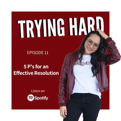 Episode 11: 5 Ps for an Effective Resolution