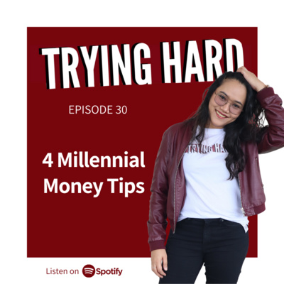 Episode 30: 4 Millennial Money Tips