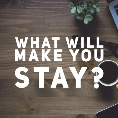 Get Hired: "What are 3 reasons that will make you stay in a company?"