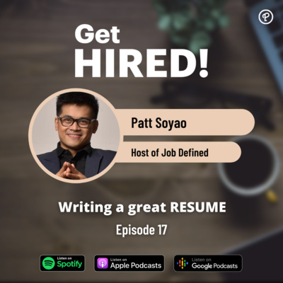 Get Hired: Writing a great RESUME ft. Patt Soyao of Job Defined