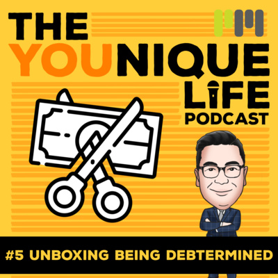 Ep. 5: Unboxing Being DEBTermined