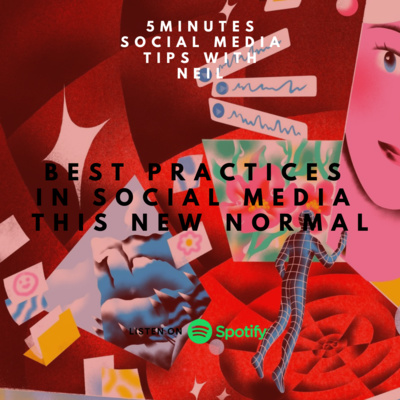 Episode 3 - Best practices to embrace in social media this new normal