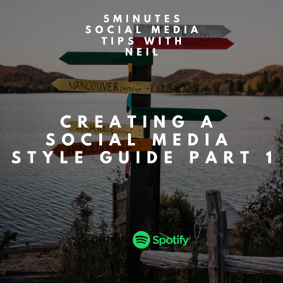 Episode 6 - Creating a social media style guide (Part 1)