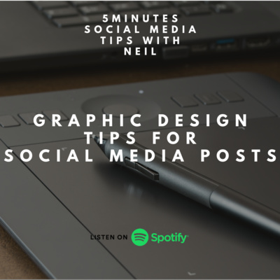 Episode 10 - Graphic design tips for social media posts