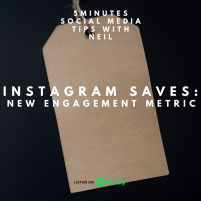 Episode 22 - Instagram Saves: New Engagement Metric