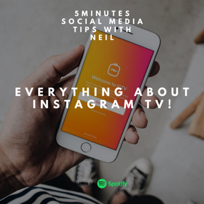 Episode 43 - Everything about IGTV