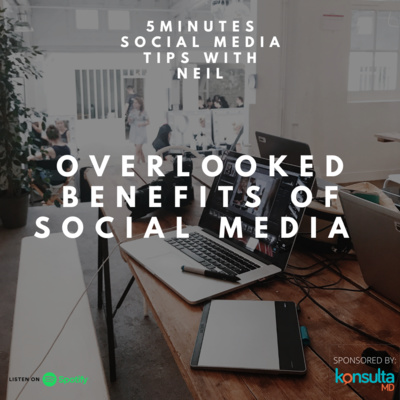 Episode 44 - Overlooked Benefits Of Social Media