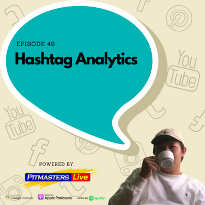 Episode 49 - Hashtag Analytics