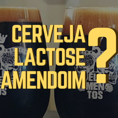 EP02 - Cerveja com lactose e amendoim? Conheça a DPIS - Imperial Stout