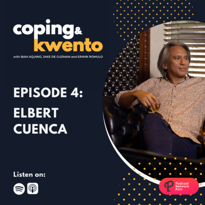 Ep. 4: Elbert Cuenca