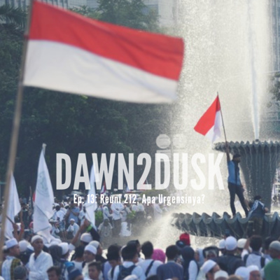 Ep. 13: Reuni 212, Apa Urgensinya?