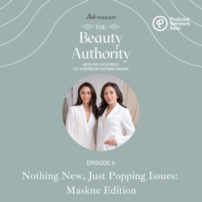 Ep. 6: Nothing New, Just Popping Issues: Maskne Edition