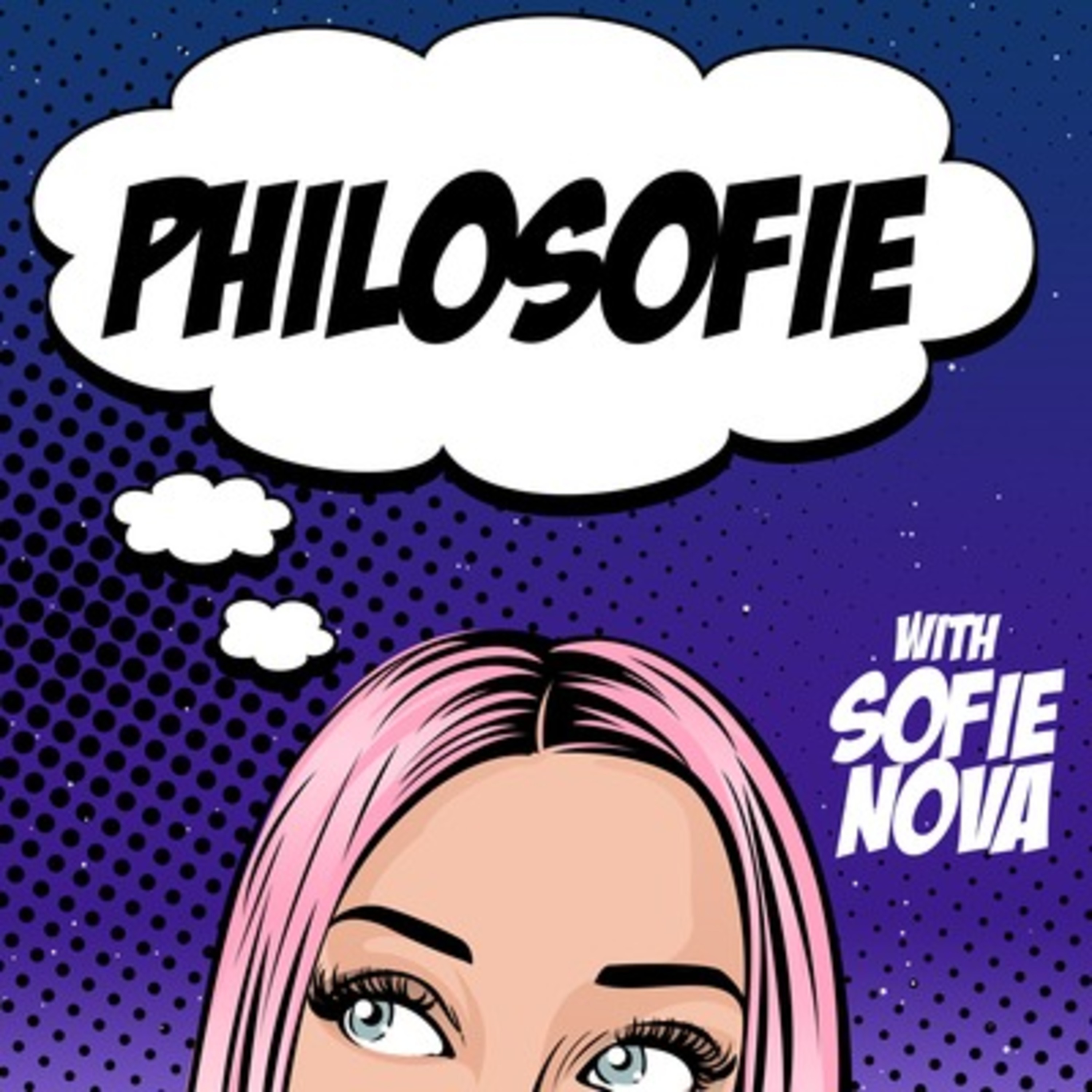 #01 - Welcome to the Philosofie Podcast with Sofie Nova