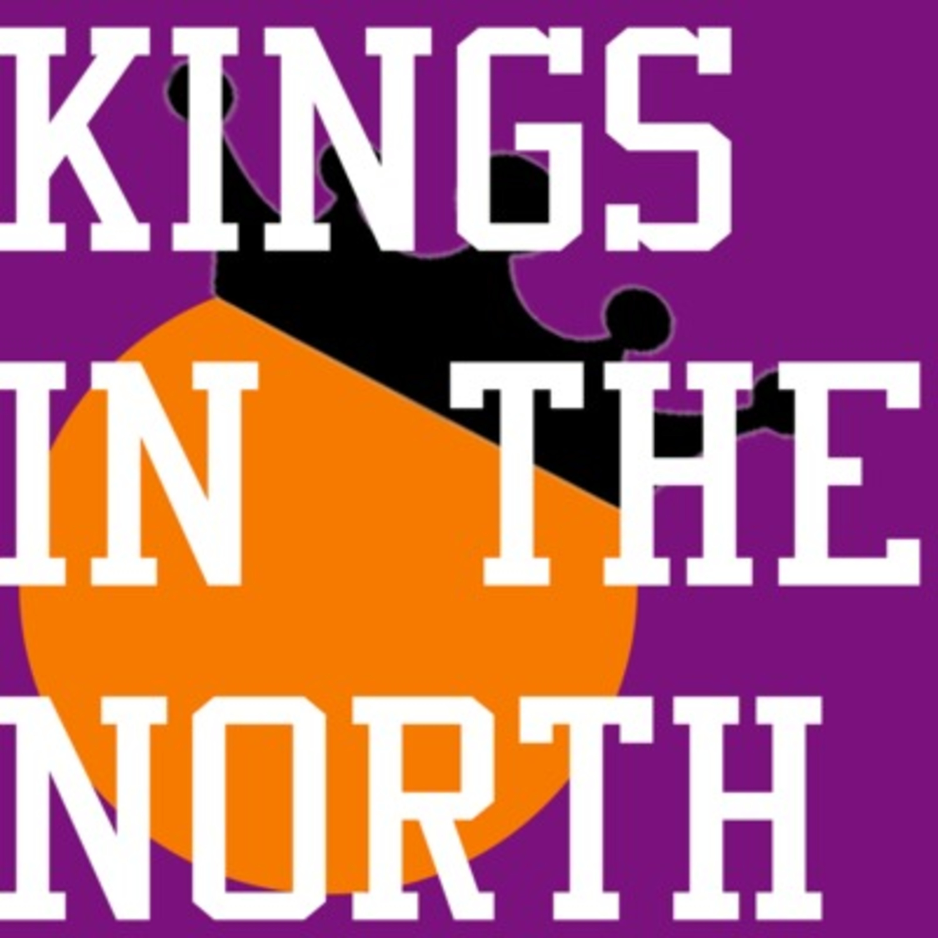 Episode 30: The "No Good Things" Kings