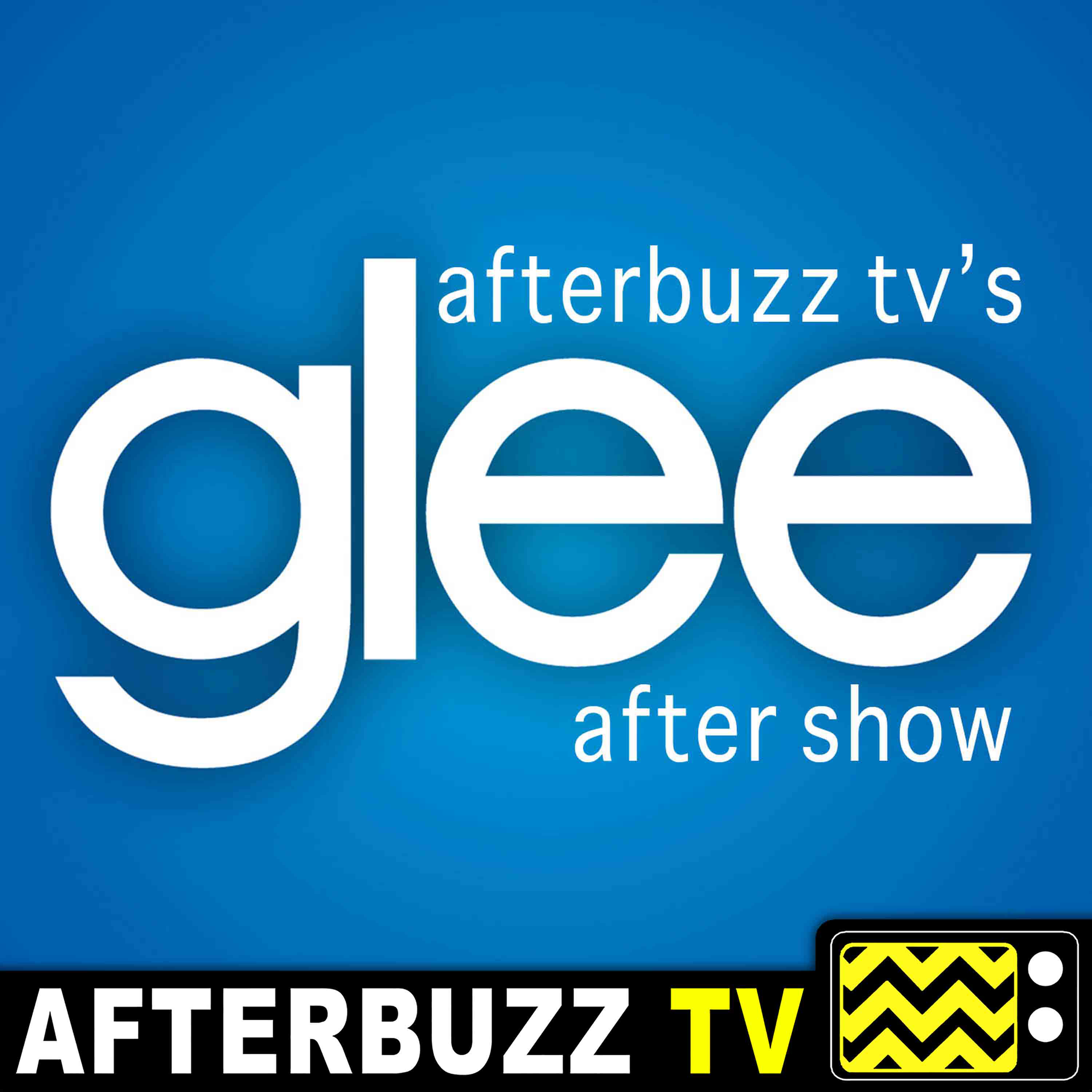 Glee Reviews and After Show - AfterBuzz TV by AfterBuzz TV on Apple Podcasts