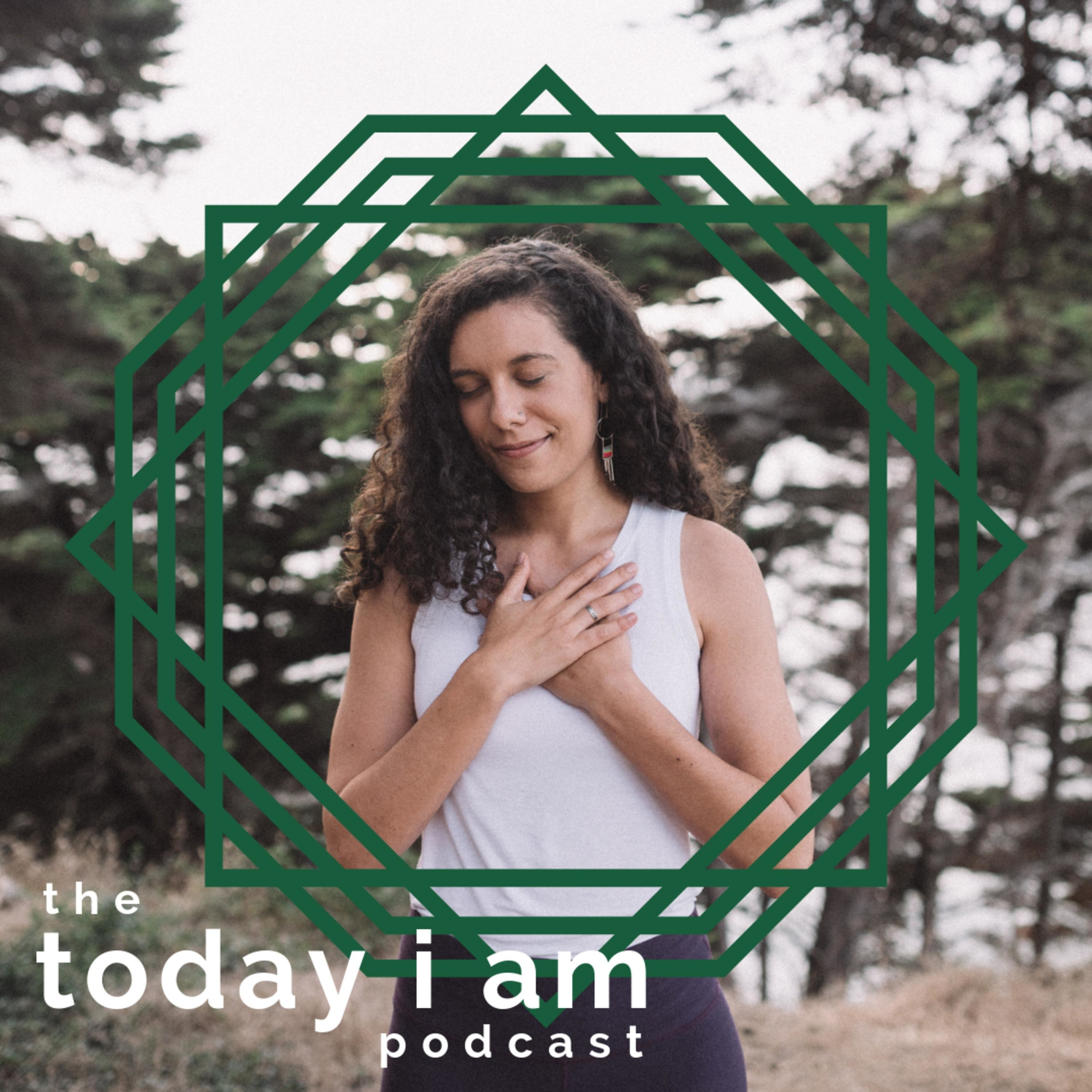 The Today I Am Podcast with Lauryn Miranda