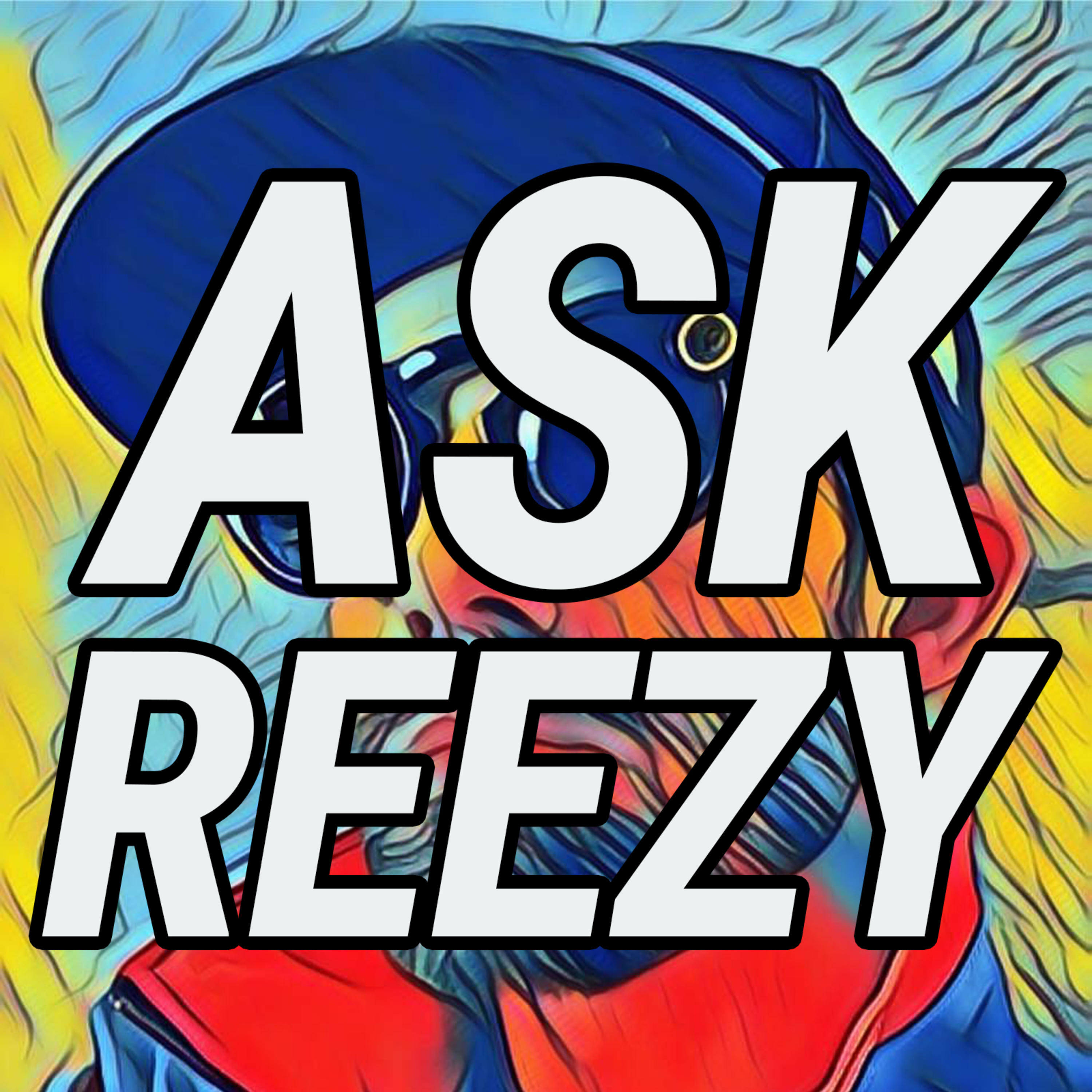 AskReezy #004 Reezy.tv