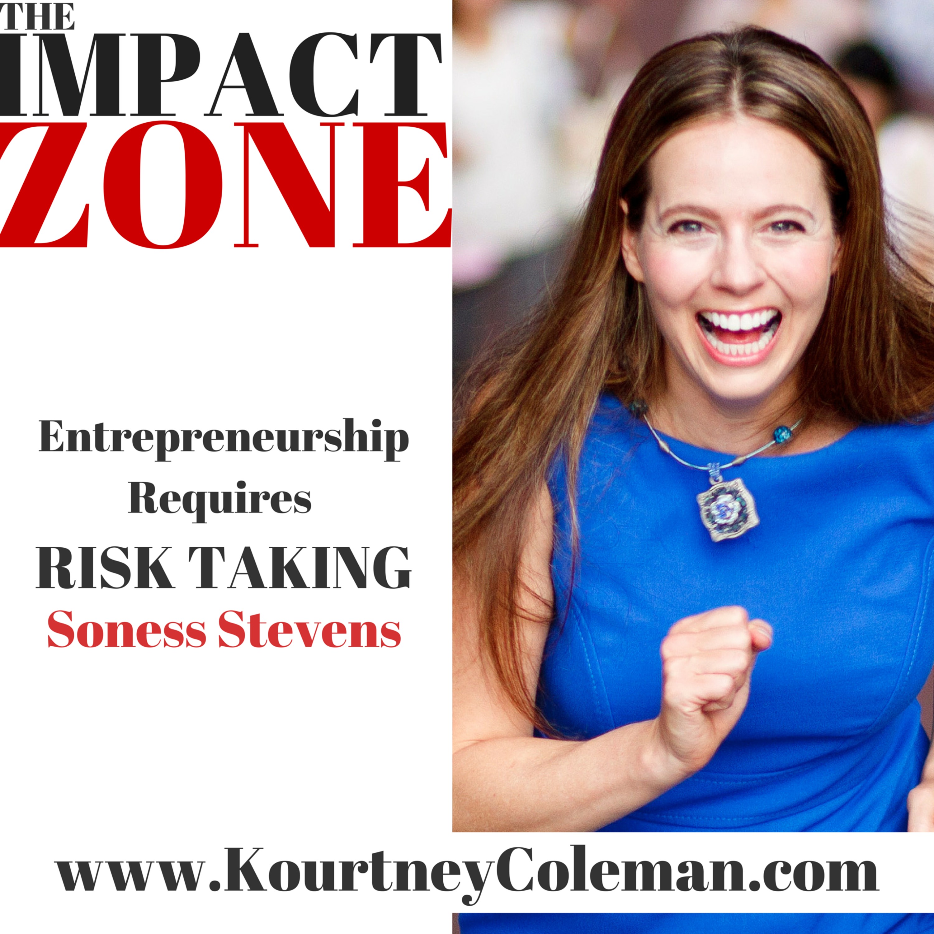 Entrepreneurship requires risk taking Soness Stevens (2015)