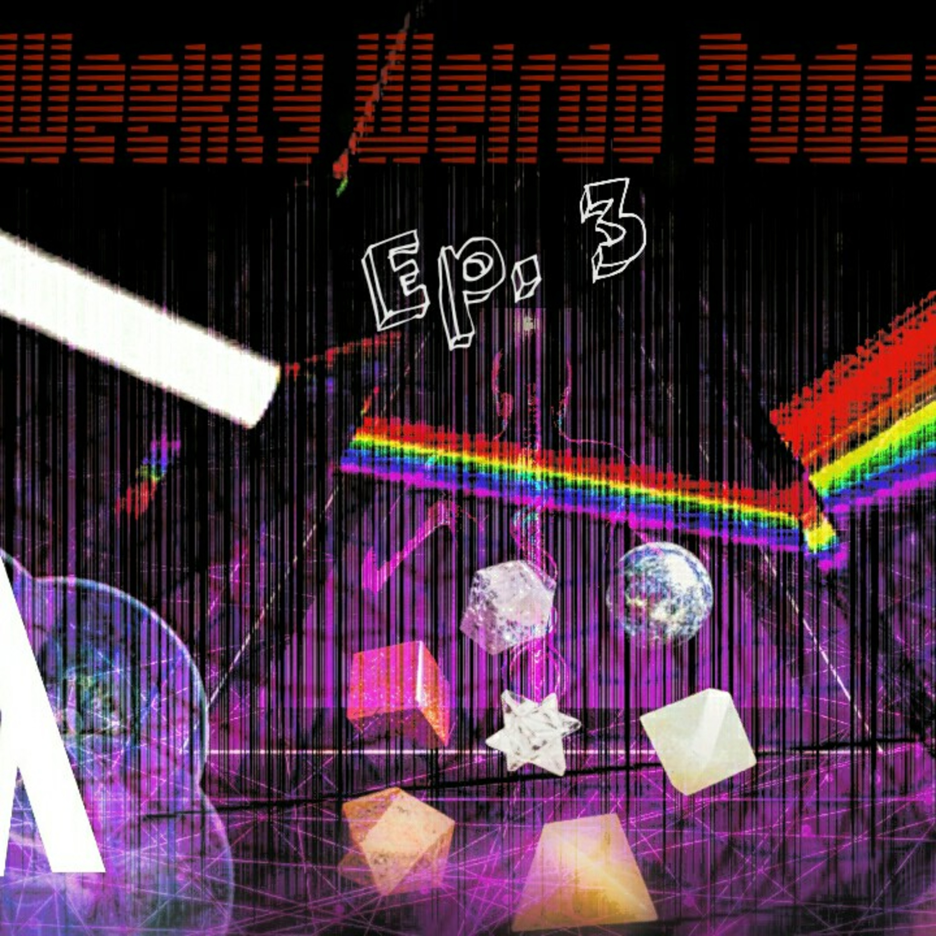 #WeeklyWeirdoPodcast Ep. 3