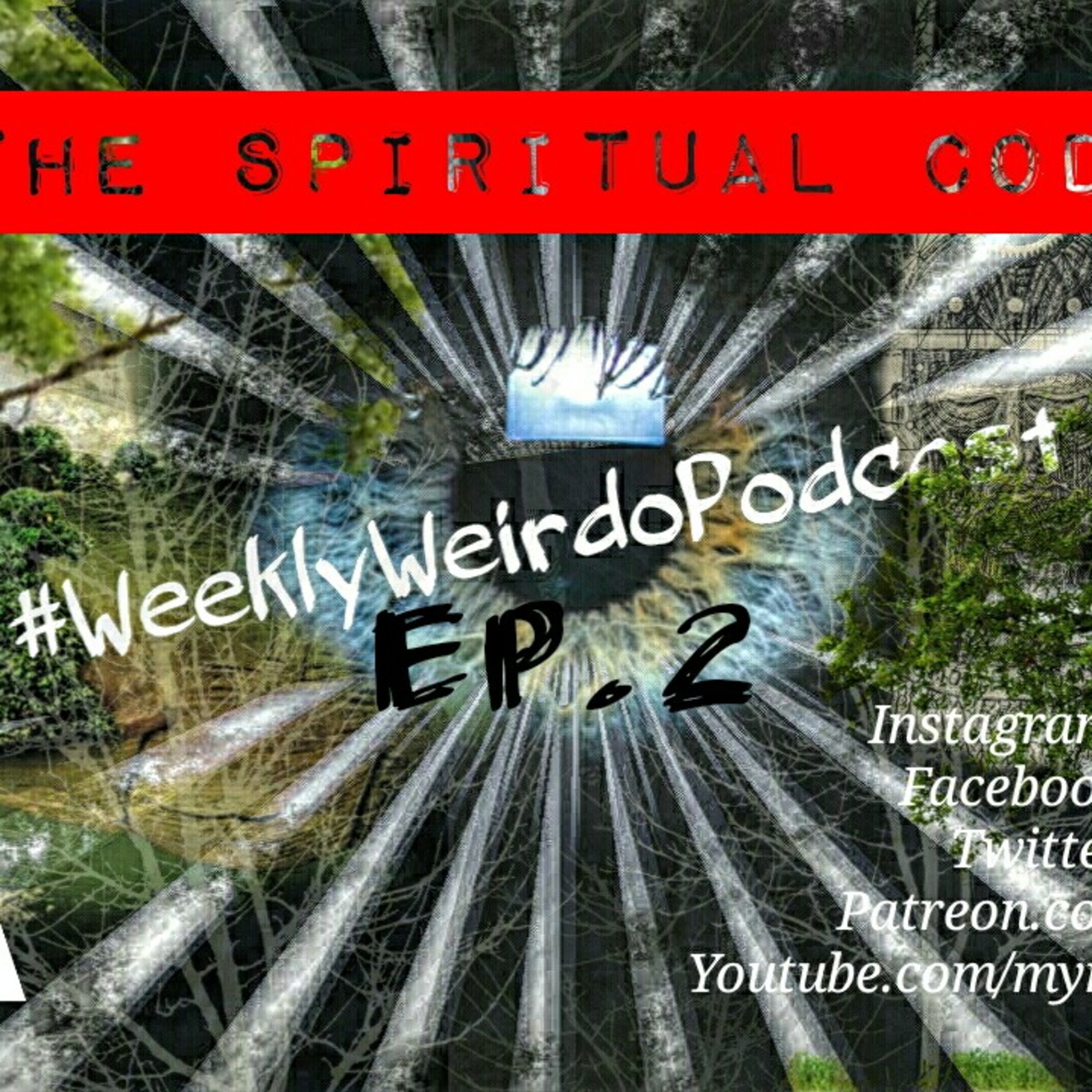 #WeeklyWeirdoPodcast Ep. 2