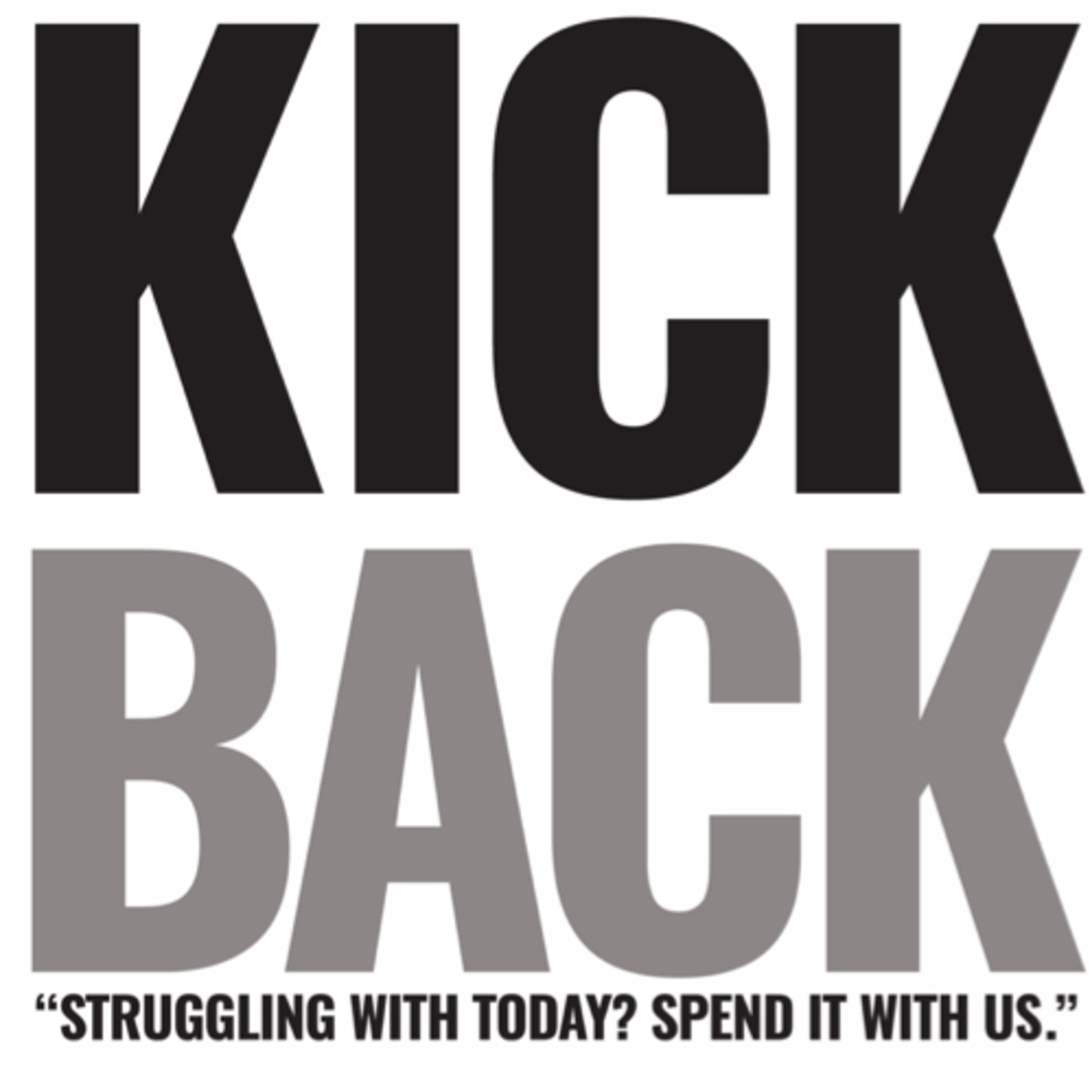 KickBack Episode 004: Outlets for Expression