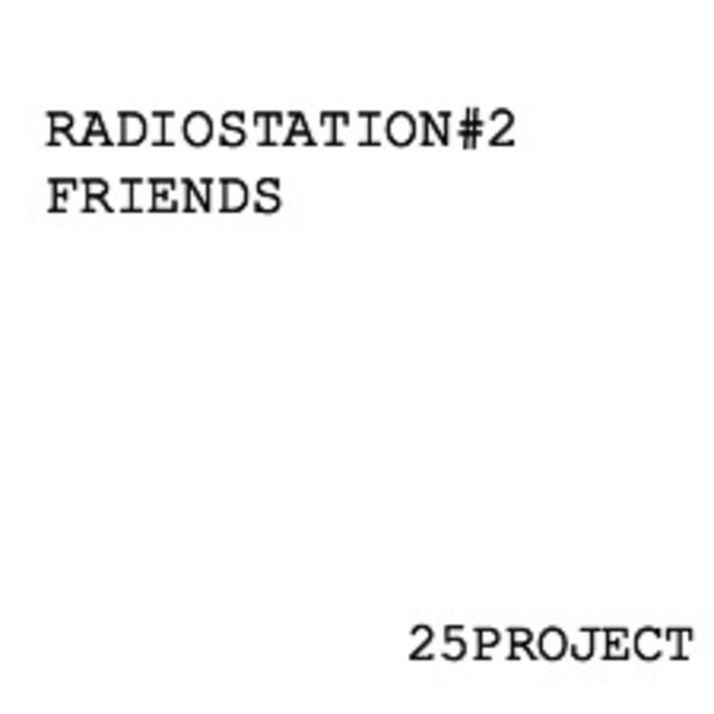 RADIOSTATION#2 - FRIENDS