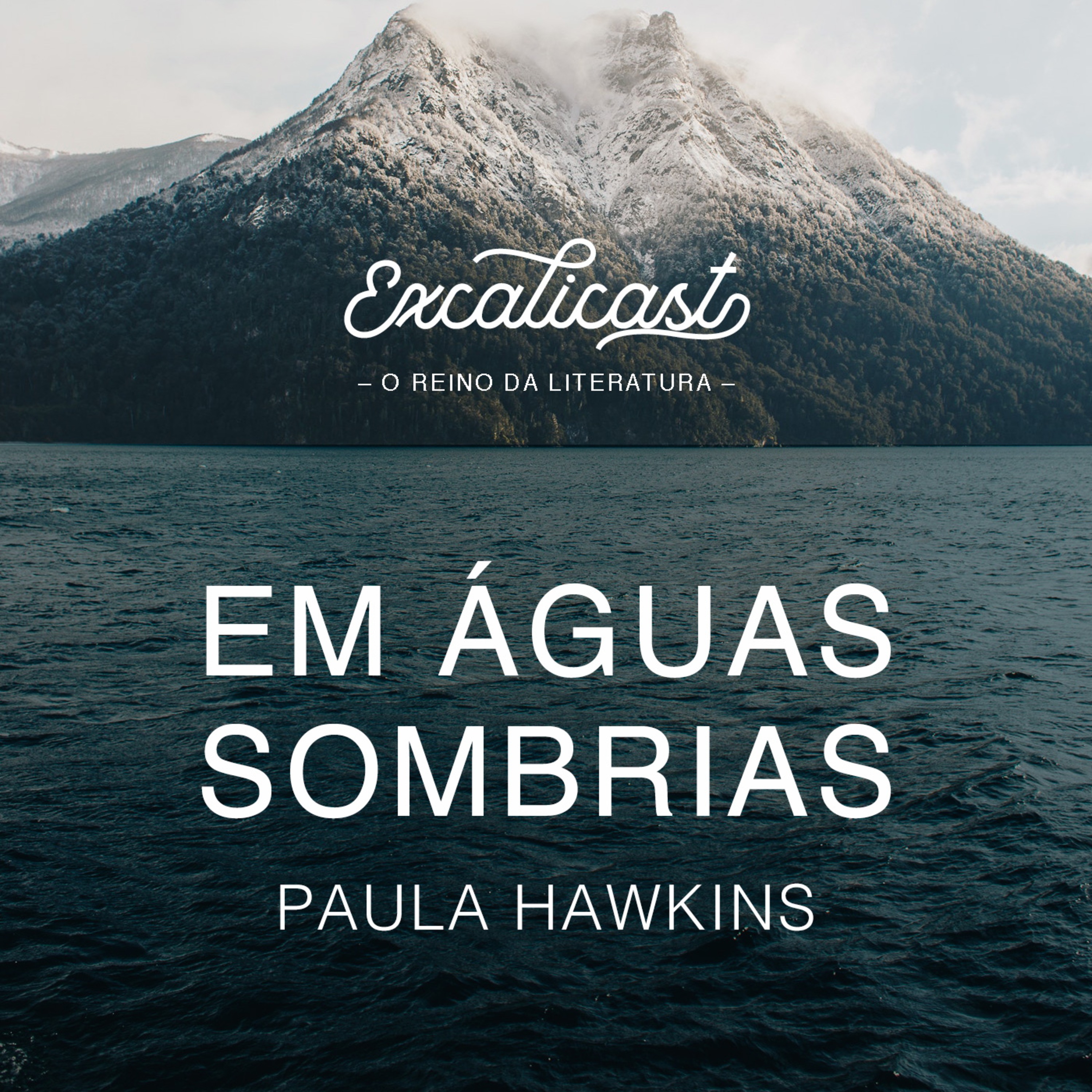 Excalicast 001 - Em Águas Sombrias