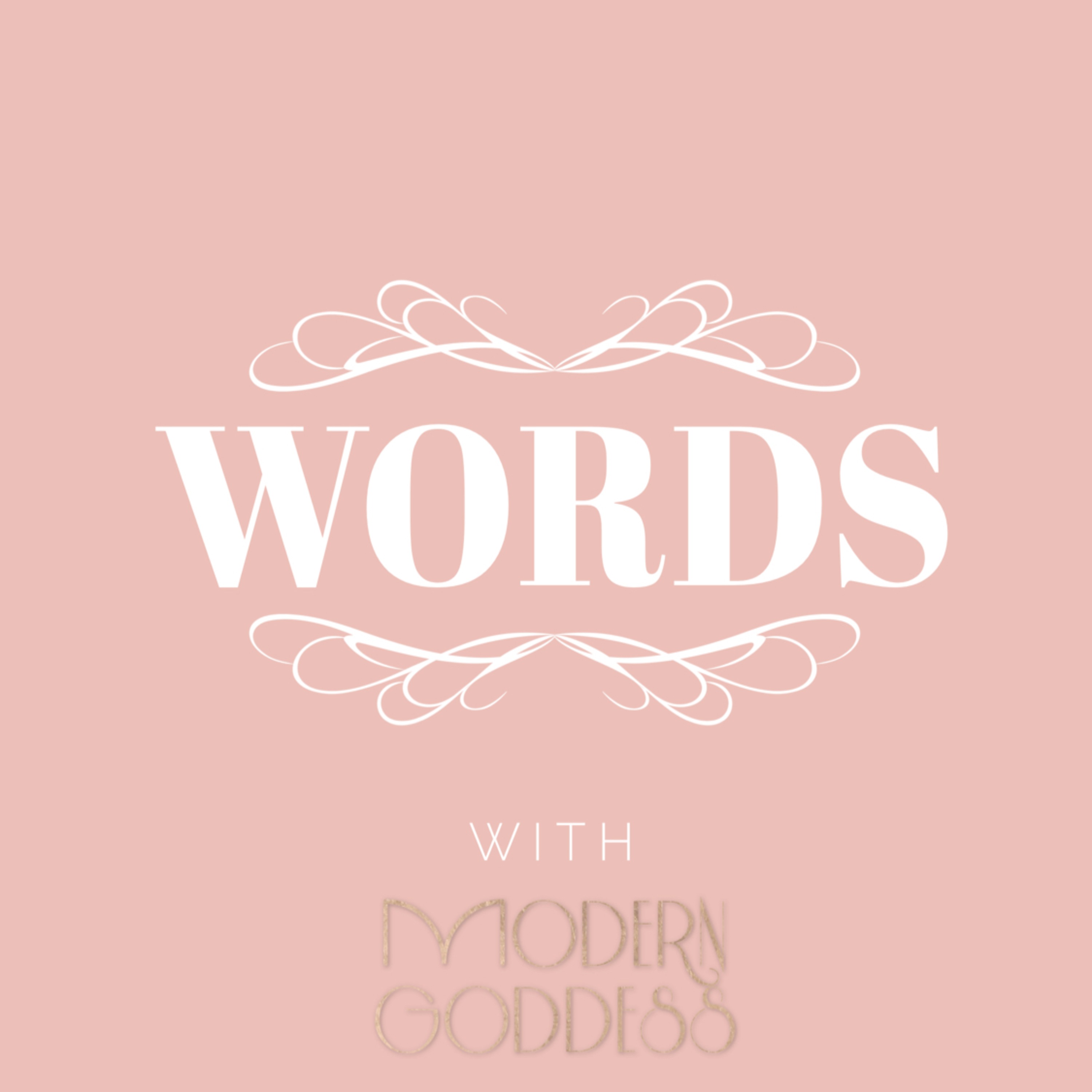 Words with The Modern Goddess
