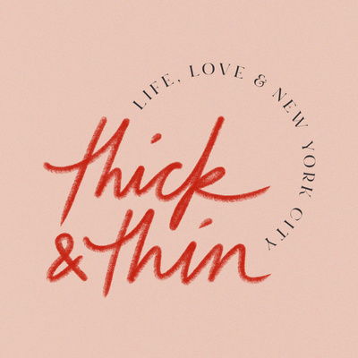 Thick & Thin