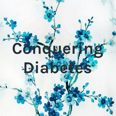 Conquering Diabetes