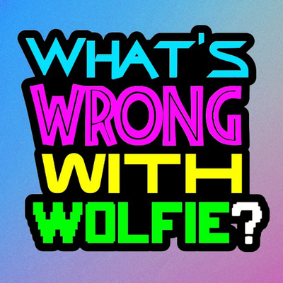 What’s Wrong with Wolfie?
