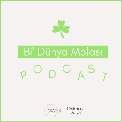 Bi' Dünya Molası