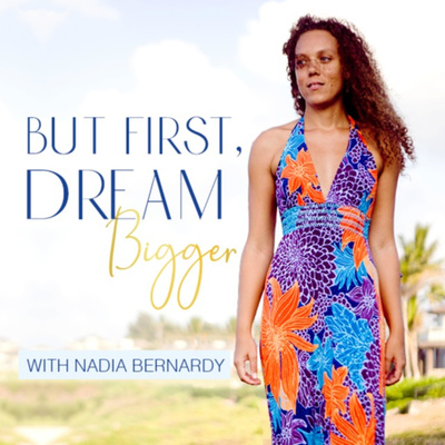 But First, Dream BIGGER