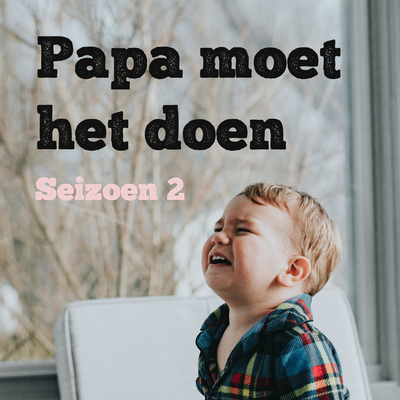 Papa Moet Het Doen