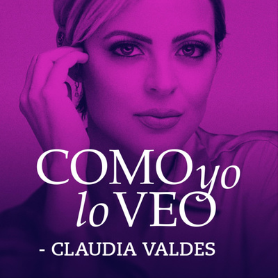 Como yo lo Veo con Claudia Valdes