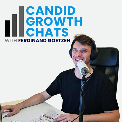 Candid Growth Chats with Ferdinand Goetzen