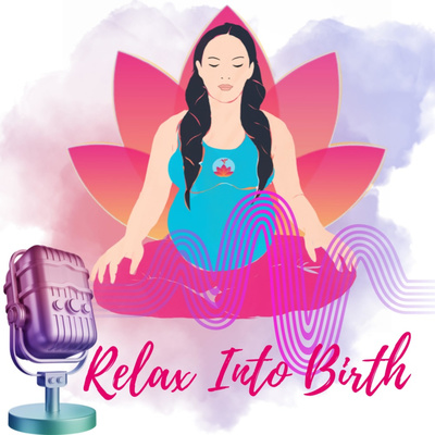 The Relax Into Birth Podcast