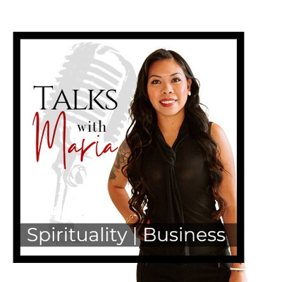Talks w/ Maria | Business & Spirituality