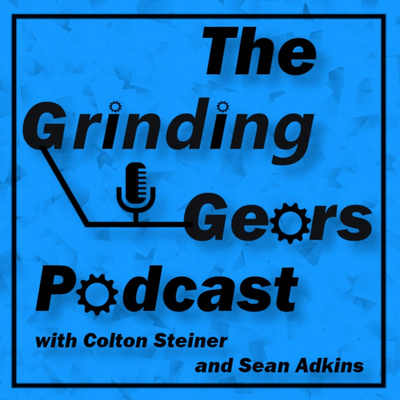 The Grinding Gears Podcast