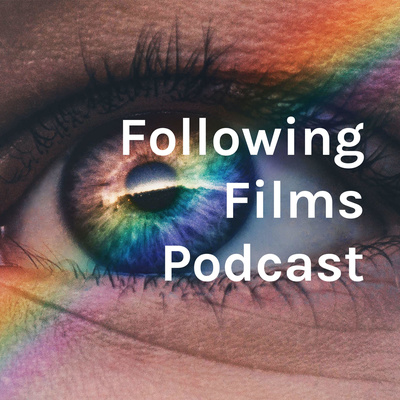 Following Films Podcast