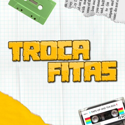 Troca Fitas