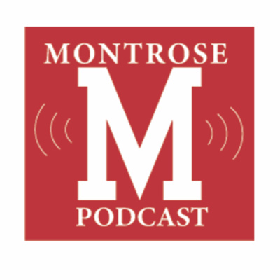 Montrose Podcast