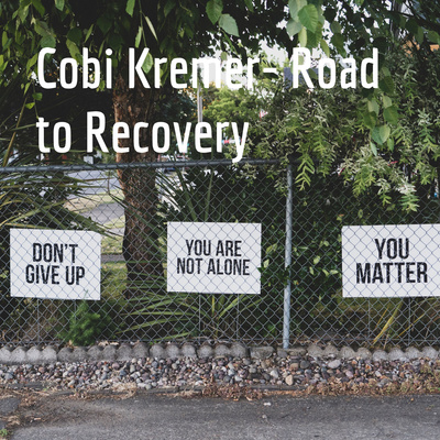 Cobi Kremer- Road to Recovery 